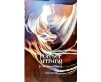 Forever Arriving (Collection Of Poems)