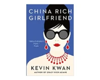China Rich Girlfriend by Kevin Kwan