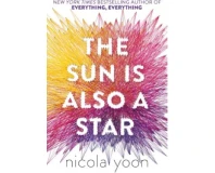 The Sun Is Also A Star By Nicola Yoon