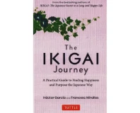 The Ikigai Journey-A Practical Guide to Find Happy
