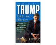 Think like a Billionaire by Donald J Trump