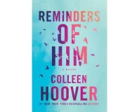 Reminders Of Him by Collen Hoover