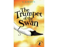 The Trumpet of the Swan by E B White