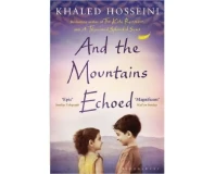 And The Mountains Echoed by Khaled Hossini